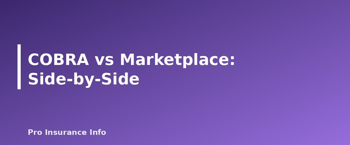 COBRA vs Marketplace: Side-by-Side - section banner for COBRA vs Marketplace Coverage After Job Loss