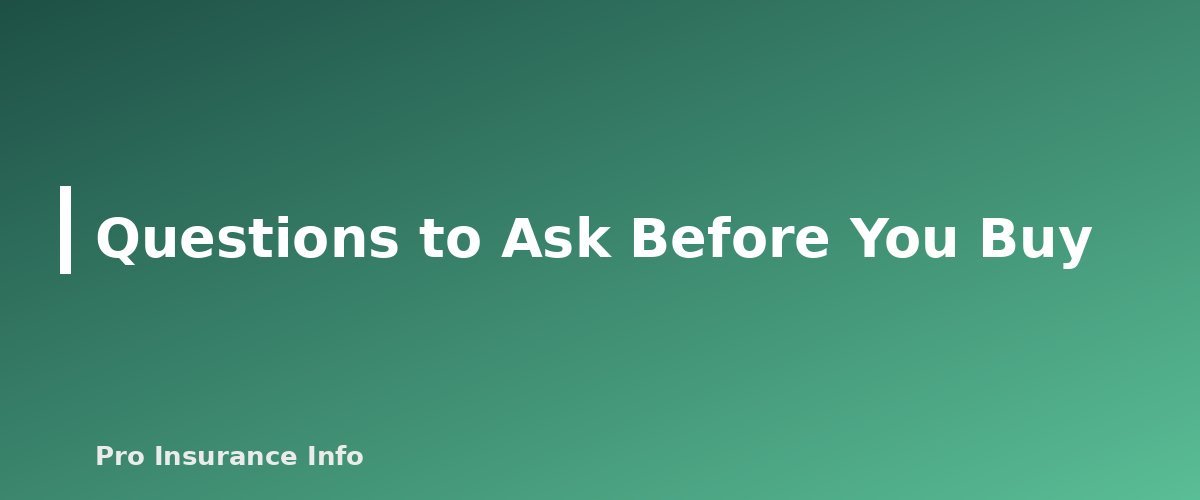 Questions to Ask Before You Buy - section banner for Condo Insurance (HO-6) Explained