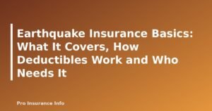 Earthquake Insurance Basics: What It Covers, How Deductibles Work and Who Needs It - featured image