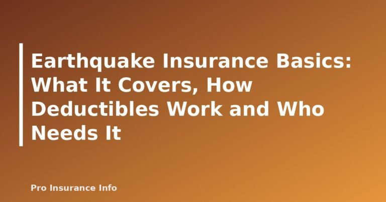 Earthquake Insurance Basics: What It Covers, How Deductibles Work and Who Needs It - featured image