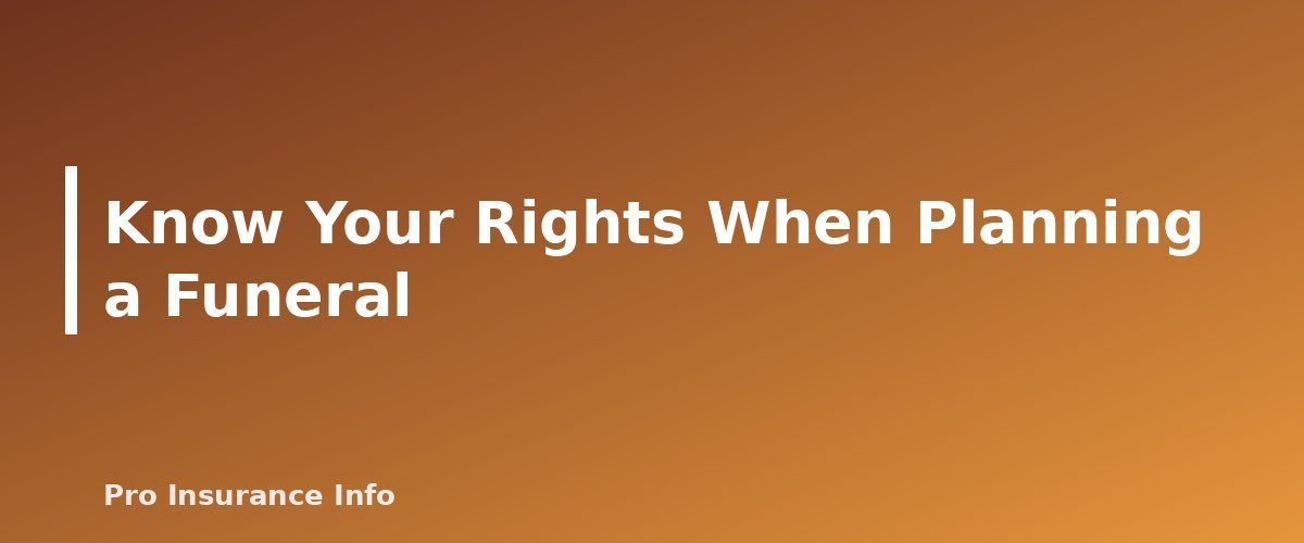 Know Your Rights When Planning a Funeral - section banner for Final Expense Insurance