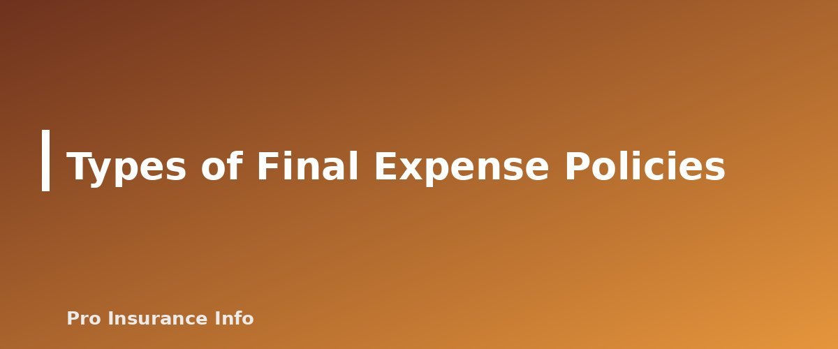 Types of Final Expense Policies - section banner for Final Expense Insurance