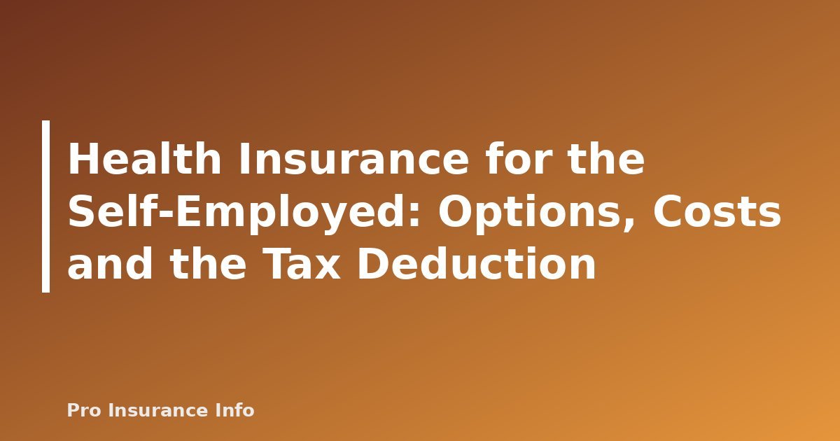 Health Insurance for the Self-Employed: Options, Costs and the Tax Deduction - featured image