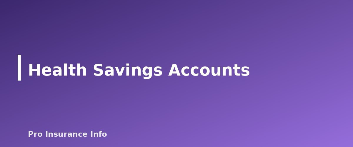 Health Savings Accounts - section banner for Health Insurance for the Self-Employed