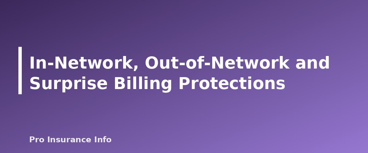 In-Network, Out-of-Network and Surprise Billing Protections - section banner for Health Insurance Guide