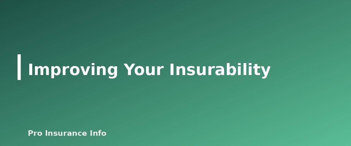 Improving Your Insurability - section banner for Homeowners Insurance Nonrenewal