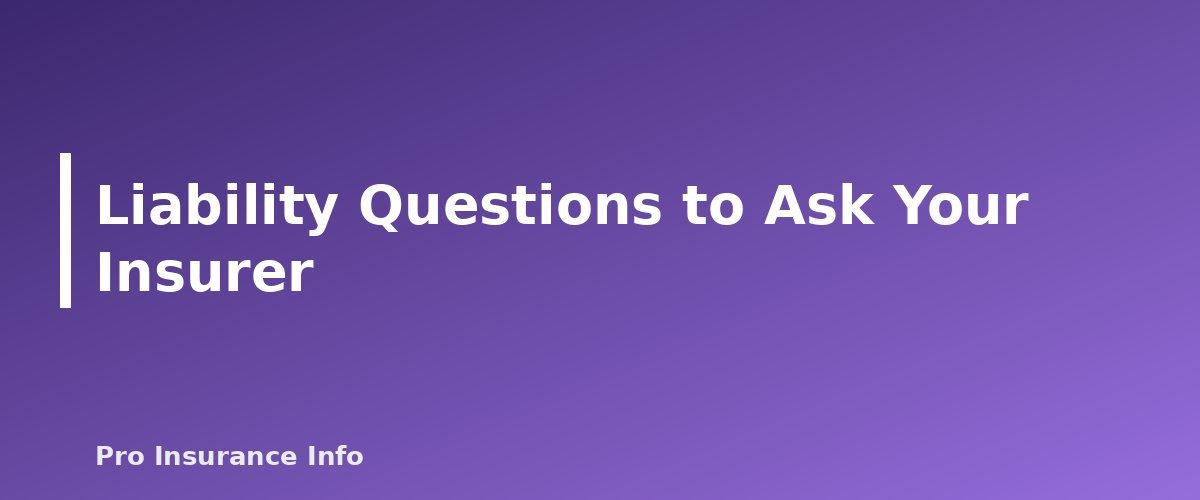Liability Questions to Ask Your Insurer - section banner for Homeowners Liability Coverage Explained
