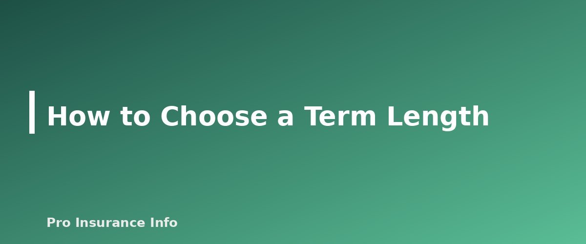 How to Choose a Term Length - section banner for How Does Term Life Insurance Work? Term Lengths, Costs, Types and How to Buy
