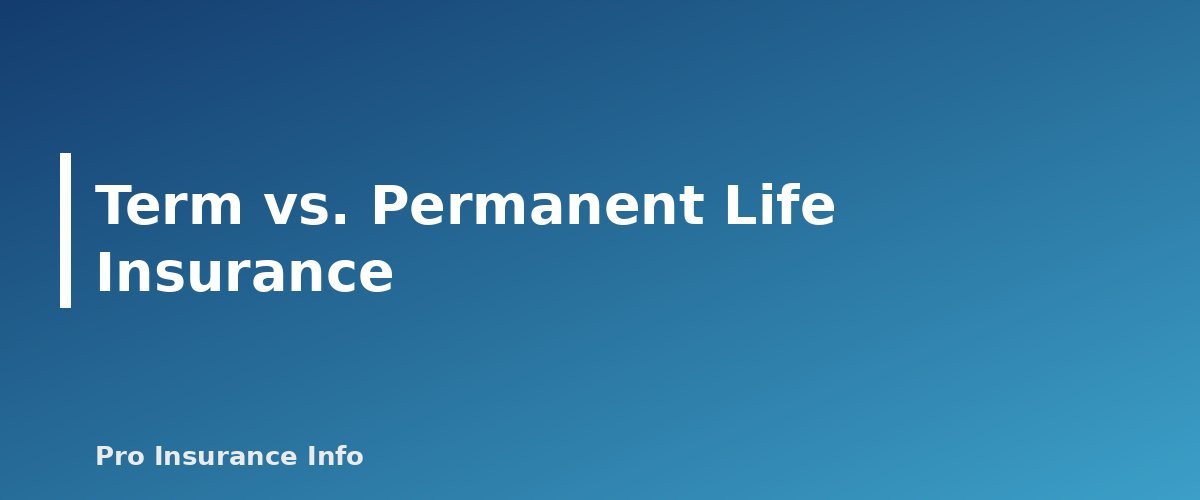 Term vs. Permanent Life Insurance - section banner for How Does Term Life Insurance Work? Term Lengths, Costs, Types and How to Buy