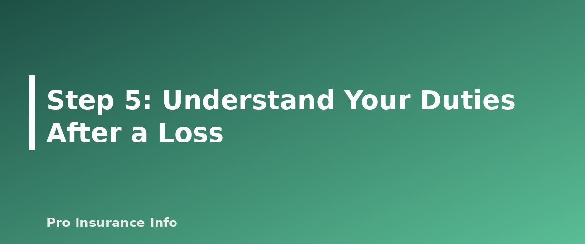 Step 5: Understand Your Duties After a Loss - section banner for How to File a Homeowners Insurance Claim