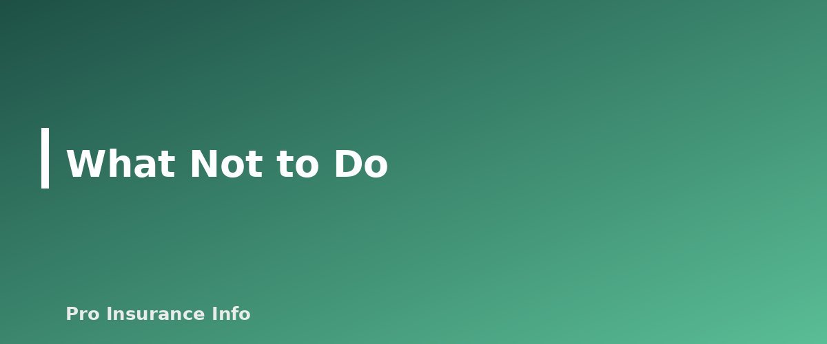 What Not to Do - section banner for How to Lower Car Insurance After a Ticket or Accident