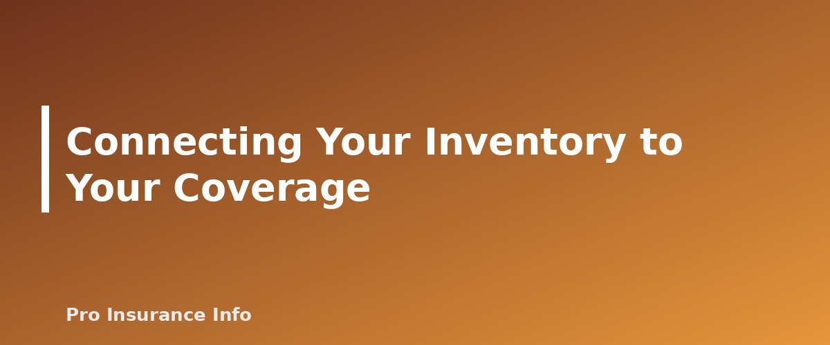 Connecting Your Inventory to Your Coverage - section banner for How to Make a Home Inventory for Insurance