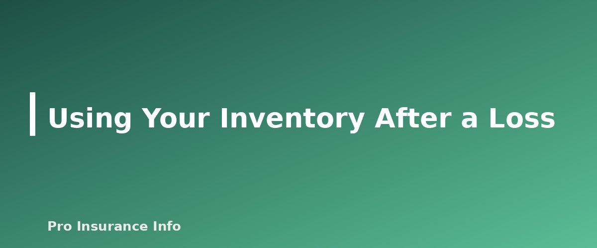 Using Your Inventory After a Loss - section banner for How to Make a Home Inventory for Insurance
