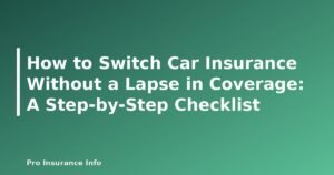 How to Switch Car Insurance Without a Lapse in Coverage: A Step-by-Step Checklist - featured image