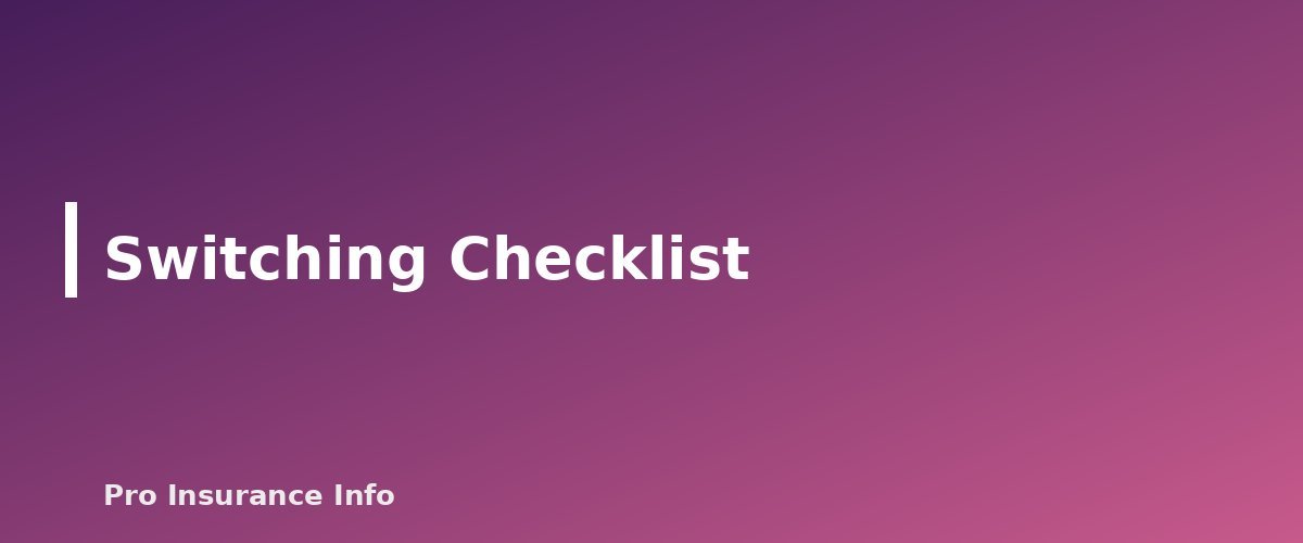 Switching Checklist - section banner for How to Switch Car Insurance Without a Lapse in Coverage
