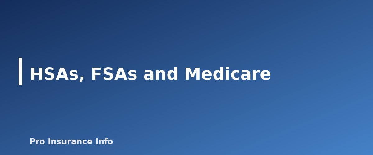 HSAs, FSAs and Medicare - section banner for HSA vs FSA