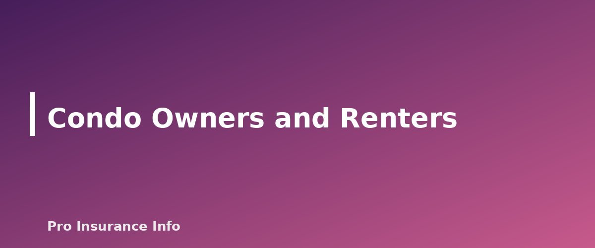 Condo Owners and Renters - section banner for Hurricane and Wind/Hail Deductibles Explained
