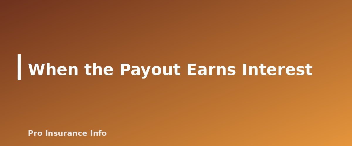 When the Payout Earns Interest - section banner for Is Life Insurance Taxable? Death Benefits, Cash Value, Estate Tax and Employer Coverage Explained