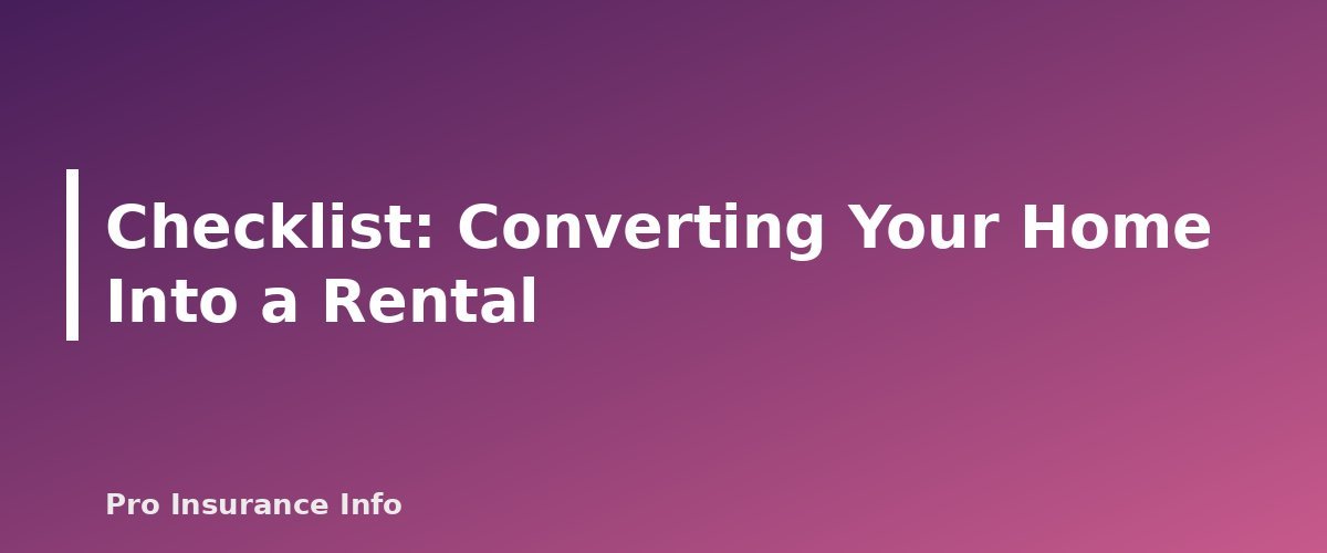 Checklist: Converting Your Home Into a Rental - section banner for Landlord Insurance vs. Homeowners Insurance