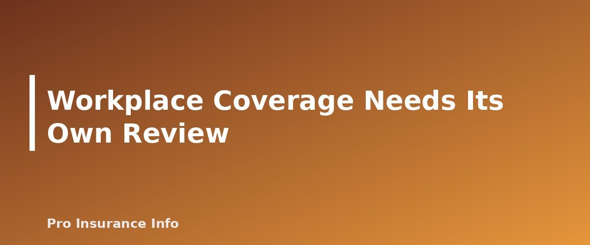 Workplace Coverage Needs Its Own Review - section banner for Life Insurance Beneficiaries Explained