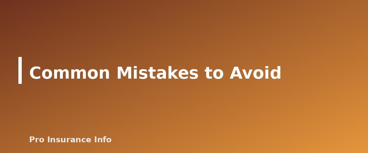 Common Mistakes to Avoid - section banner for Life Insurance for Stay-at-Home Parents