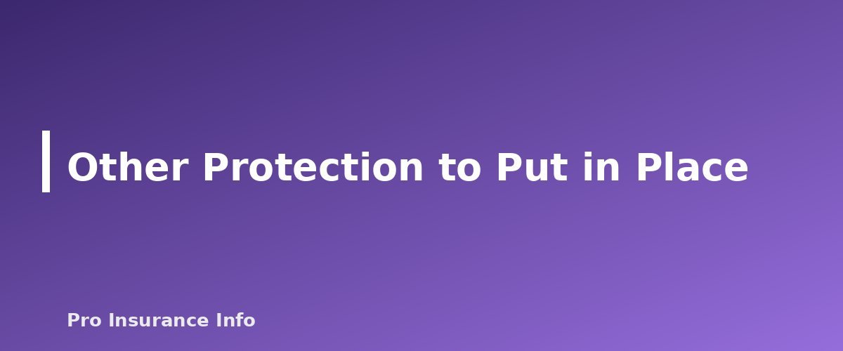 Other Protection to Put in Place - section banner for Life Insurance for Stay-at-Home Parents