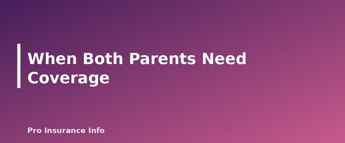 When Both Parents Need Coverage - section banner for Life Insurance for Stay-at-Home Parents