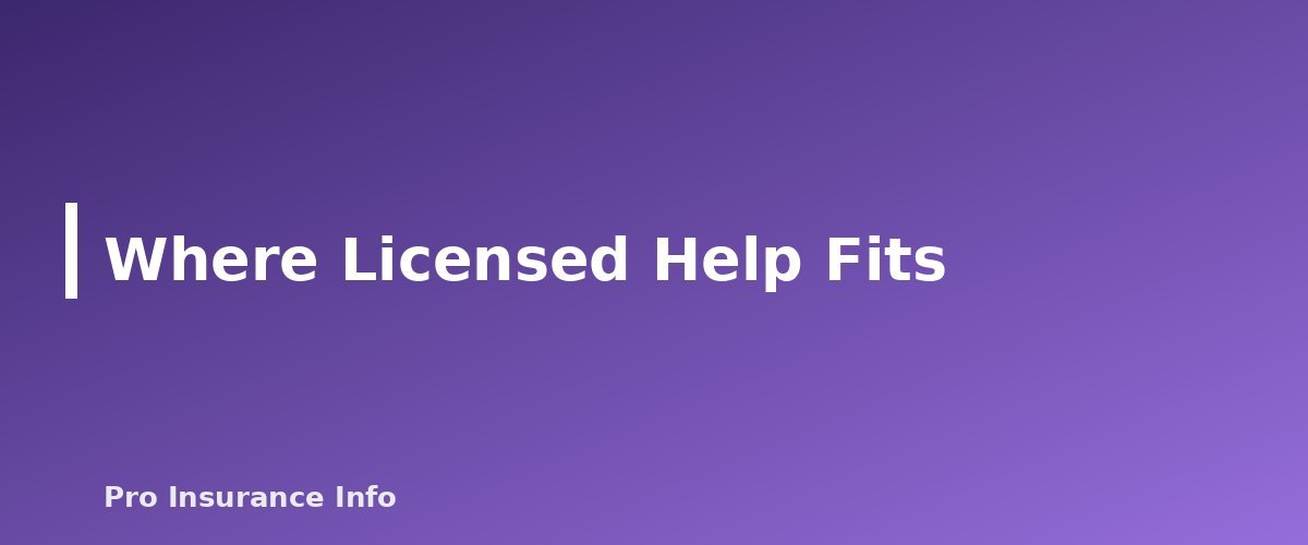 Where Licensed Help Fits - section banner for Life Insurance Guide