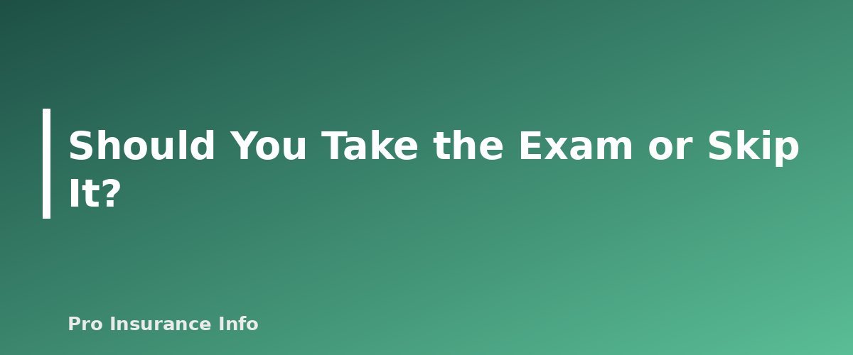 Should You Take the Exam or Skip It? - section banner for Life Insurance Medical Exam
