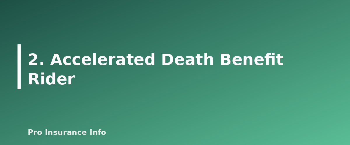2. Accelerated Death Benefit Rider - section banner for Life Insurance Riders Explained
