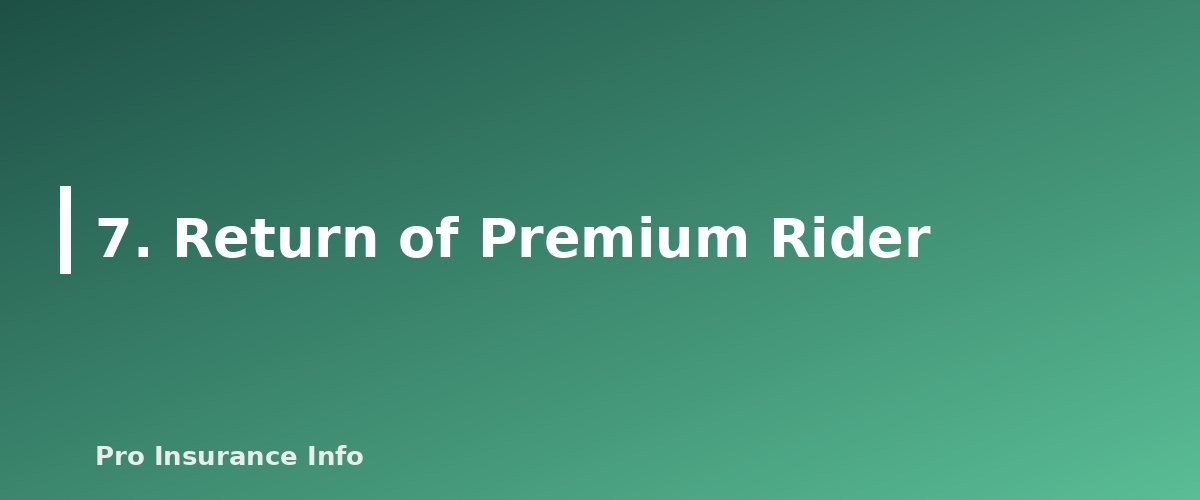 7. Return of Premium Rider - section banner for Life Insurance Riders Explained