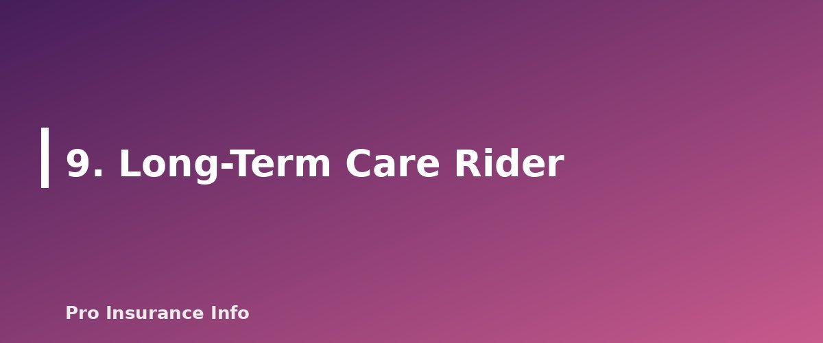 9. Long-Term Care Rider - section banner for Life Insurance Riders Explained