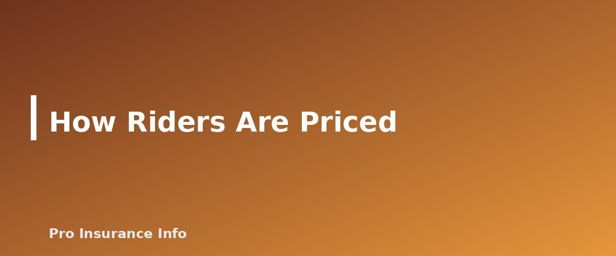 How Riders Are Priced - section banner for Life Insurance Riders Explained