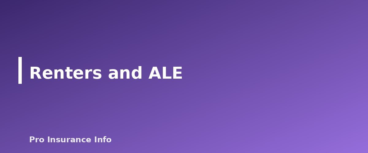 Renters and ALE - section banner for Loss of Use Coverage (Coverage D)