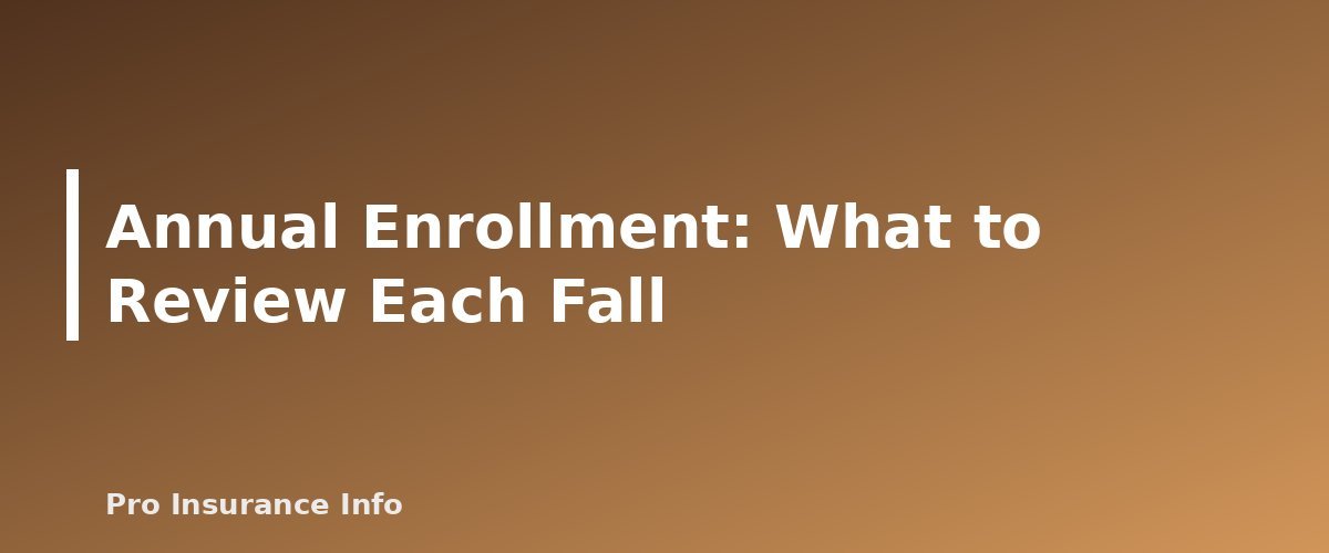 Annual Enrollment: What to Review Each Fall - section banner for Medicare Guide