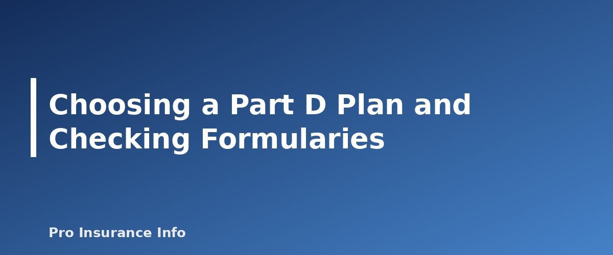 Choosing a Part D Plan and Checking Formularies - section banner for Medicare Guide