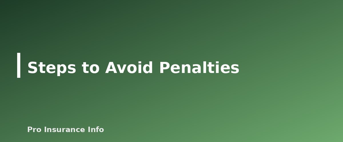 Steps to Avoid Penalties - section banner for Medicare Late Enrollment Penalties