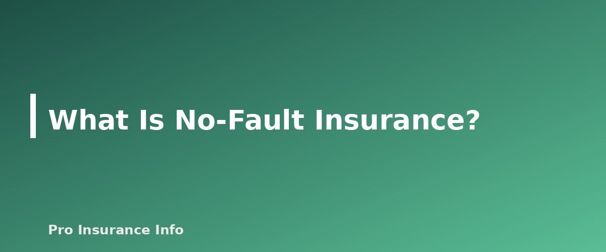 What Is No-Fault Insurance? - section banner for No-Fault vs. At-Fault Car Insurance States