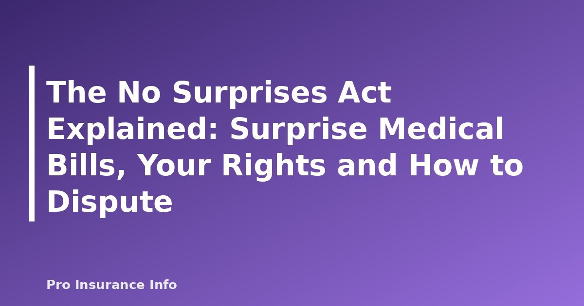 The No Surprises Act Explained: Surprise Medical Bills, Your Rights and How to Dispute - featured image