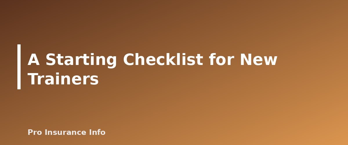 A Starting Checklist for New Trainers - illustration for Personal Trainer Insurance: Coverage Basics and Questions to Ask