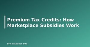 Premium Tax Credits: How Marketplace Subsidies Work - featured image