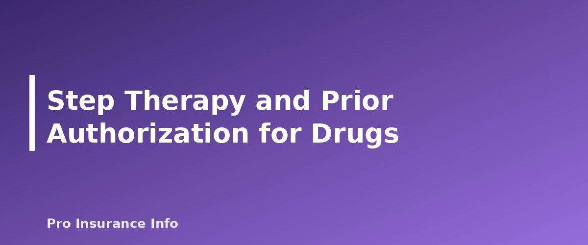 Step Therapy and Prior Authorization for Drugs - section banner for Prior Authorization Explained