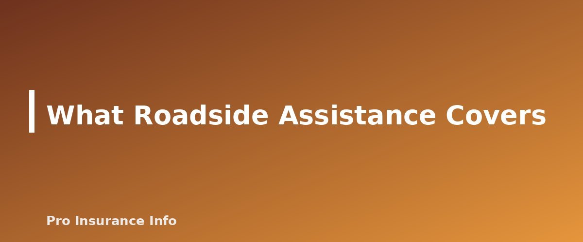 What Roadside Assistance Covers - section banner for Rental Reimbursement and Roadside Assistance Coverage