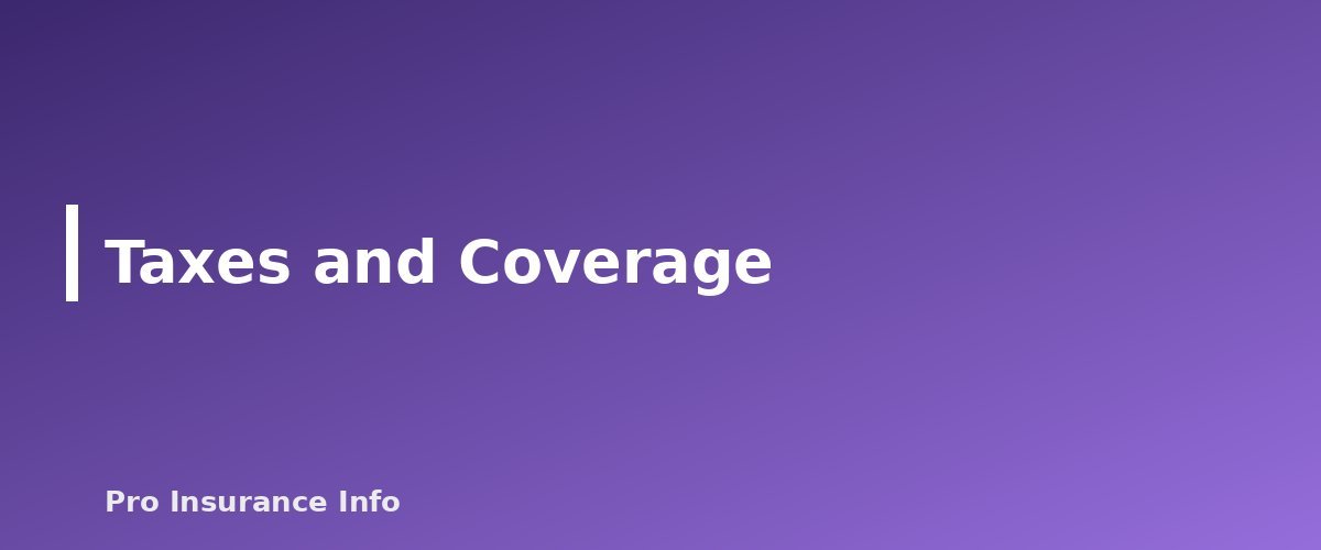 Taxes and Coverage - section banner for Short-Term Health Insurance Explained