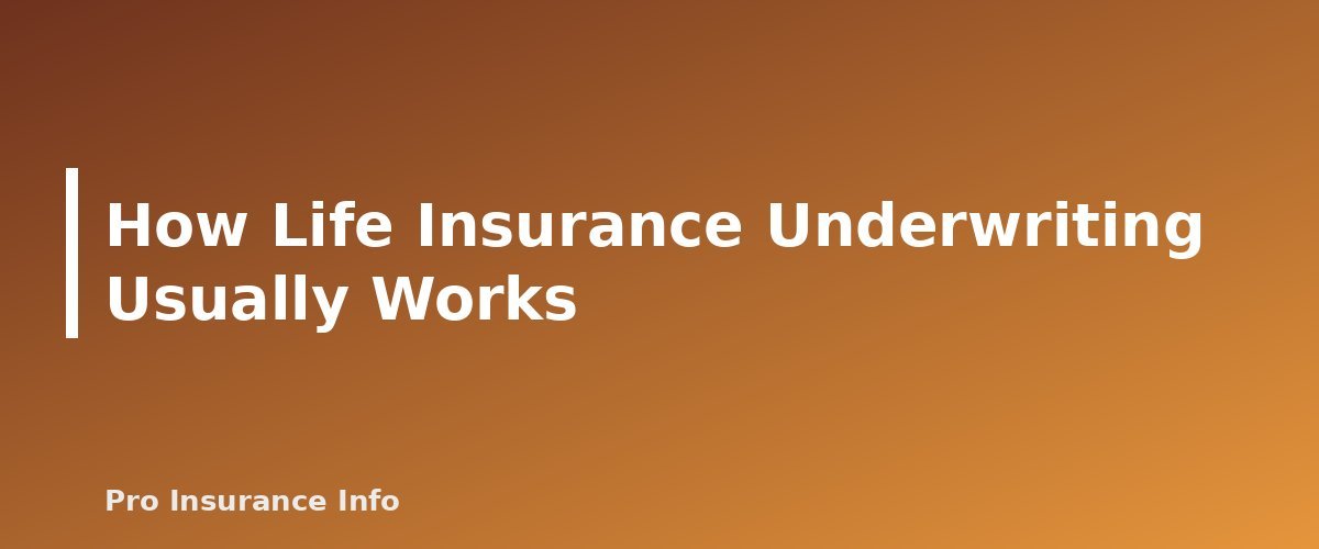 How Life Insurance Underwriting Usually Works - section banner for Simplified Issue vs. Guaranteed Issue Life Insurance