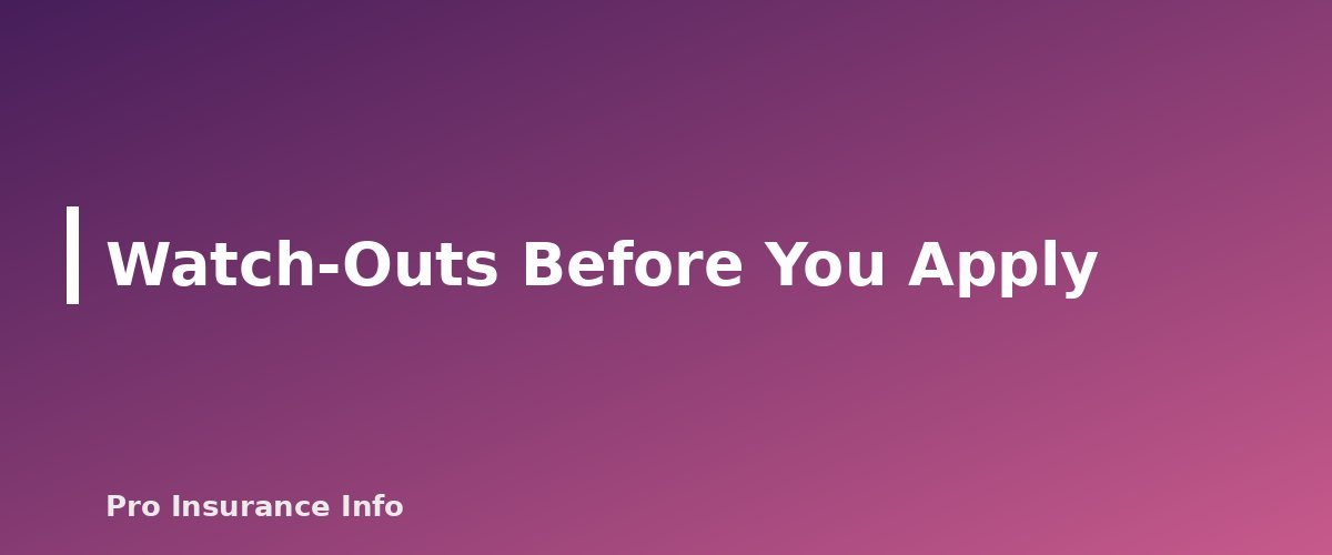 Watch-Outs Before You Apply - section banner for Simplified Issue vs. Guaranteed Issue Life Insurance