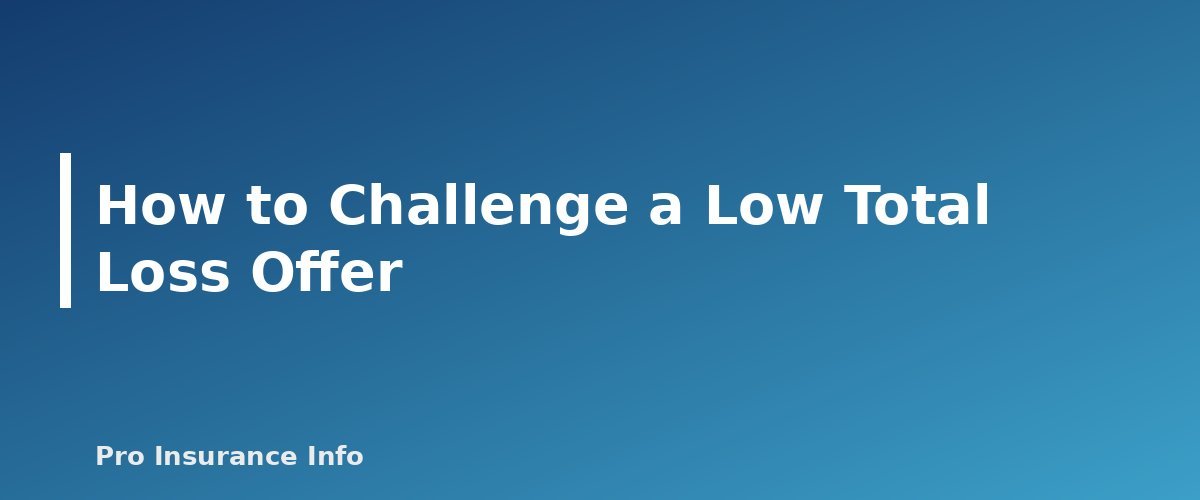 How to Challenge a Low Total Loss Offer - section banner for Total Loss Car Insurance Claims