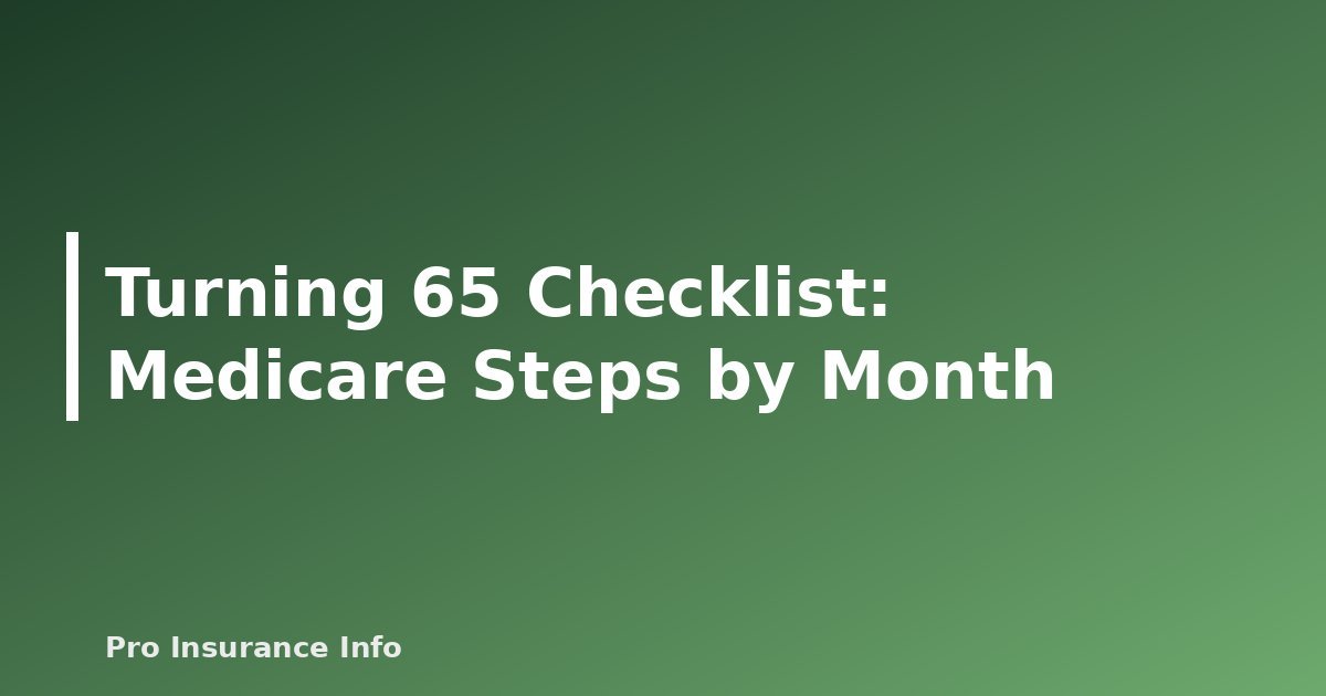 Turning 65 Checklist: Medicare Steps by Month - featured image