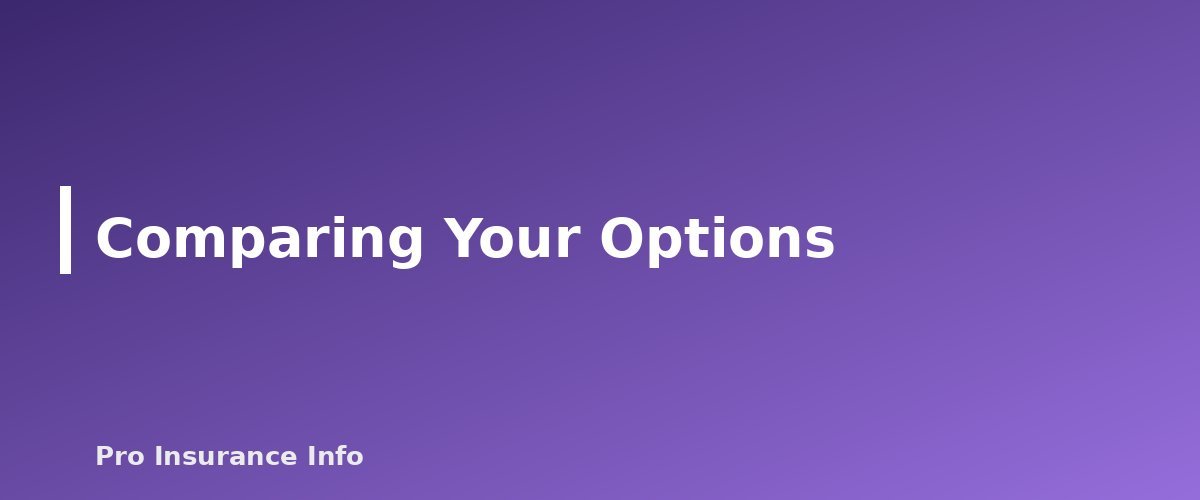 Comparing Your Options - section banner for What Happens When Term Life Insurance Ends? Your 5 Options Explained