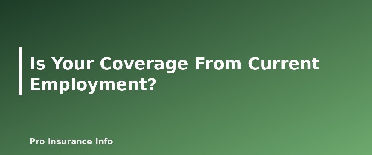 Is Your Coverage From Current Employment? - section banner for Working Past 65